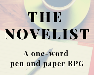 The Novelist   - A one-word pen and paper RPG 