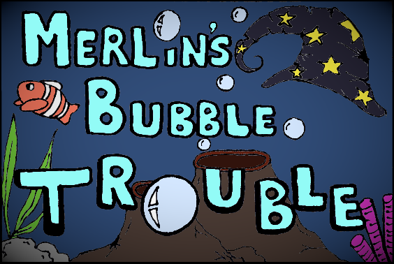 Merlin's Bubble Trouble