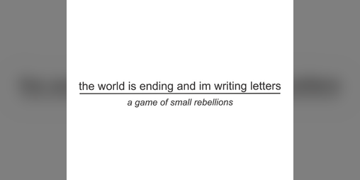 Cover image for the world is ending and im writing letters