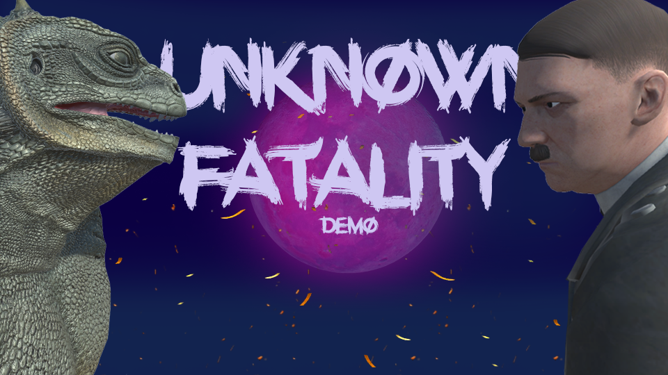 Unknown Fatality DEMO