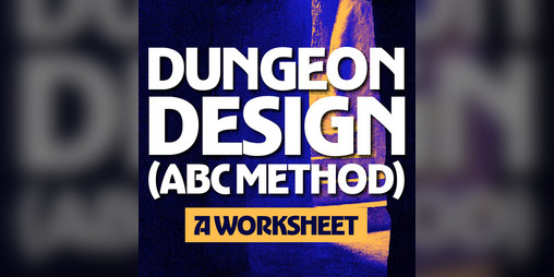 Cover image for Worksheet: Dungeon Design (ABC Method)
