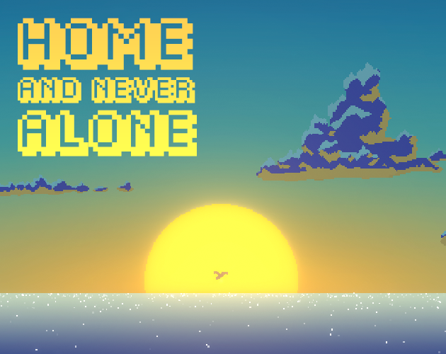 Home And Never Alone
