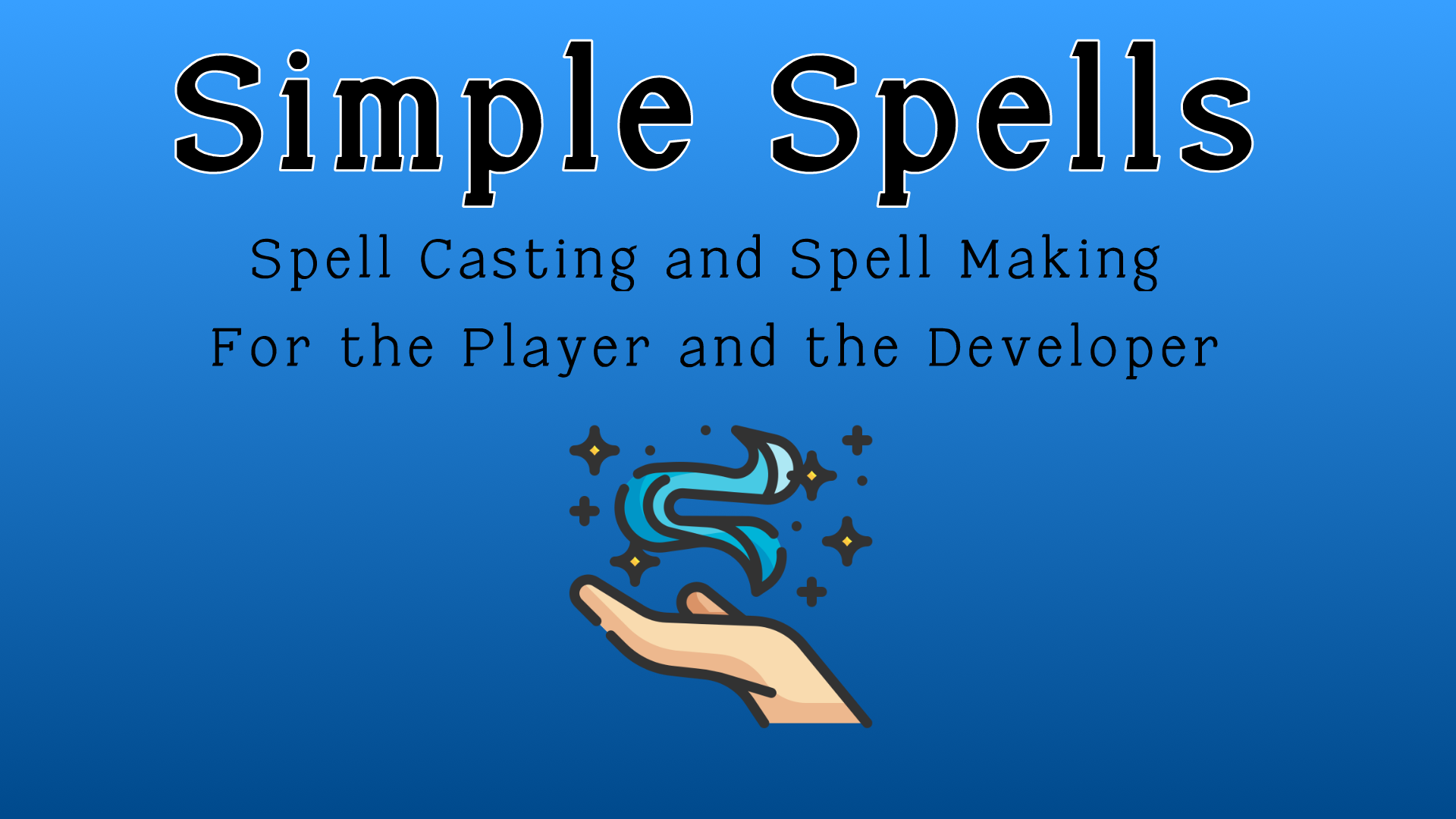 Simple Spells | Spell Casting and Spell Making/Crafting System for Unreal