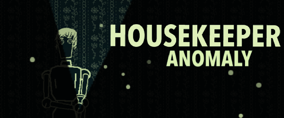 Housekeeper: Anomaly