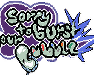 Sorry To Blast Your Bubble