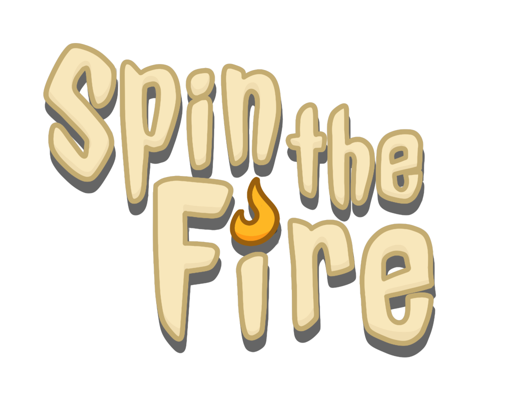 Spin the Fire