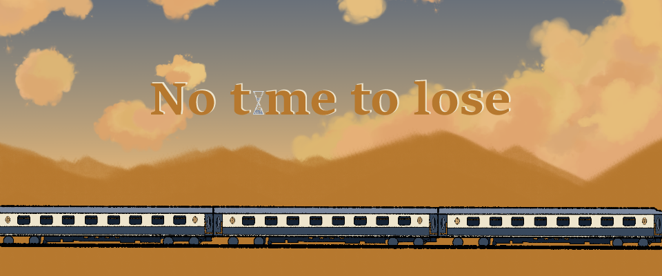 No time to lose