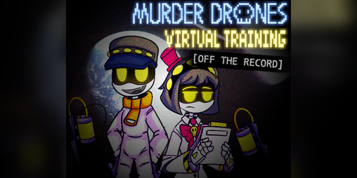 Cover image for Murder Drones Virtual Training: Off The Record