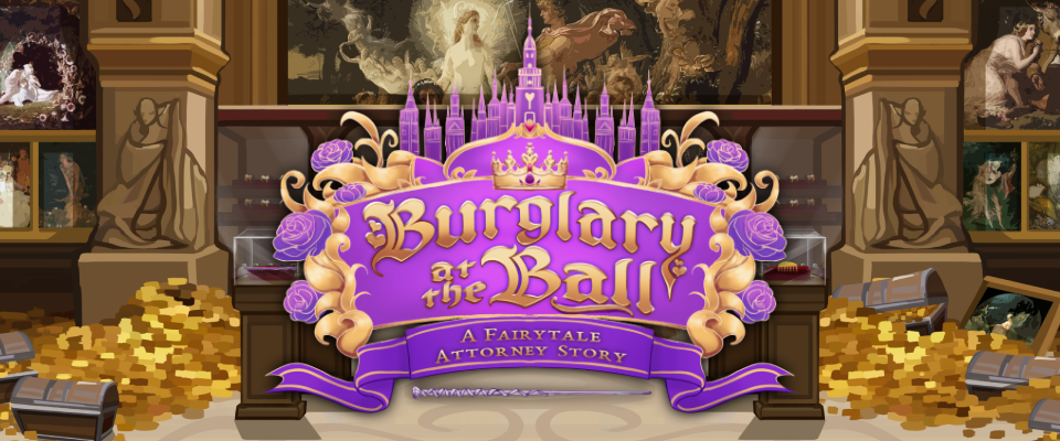 Burglary at the Ball: A Fairytale Attorney Story