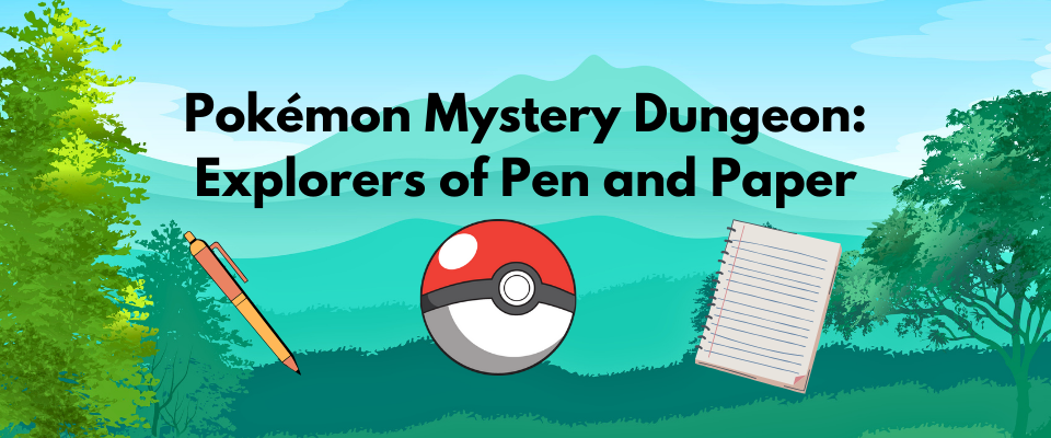 Ashcan - Pokémon Mystery Dungeon: Explorers of Pen and Paper