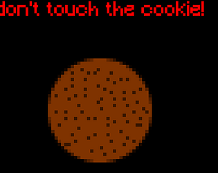 Don't Touch The Cookie!