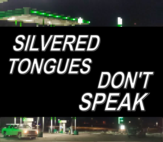 Cover image for Silvered Tongues Don't Speak