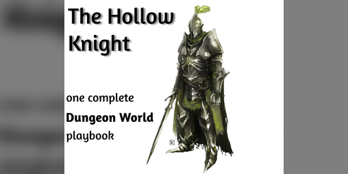 Cover image for The Hollow Knight, a Dungeon World playbook