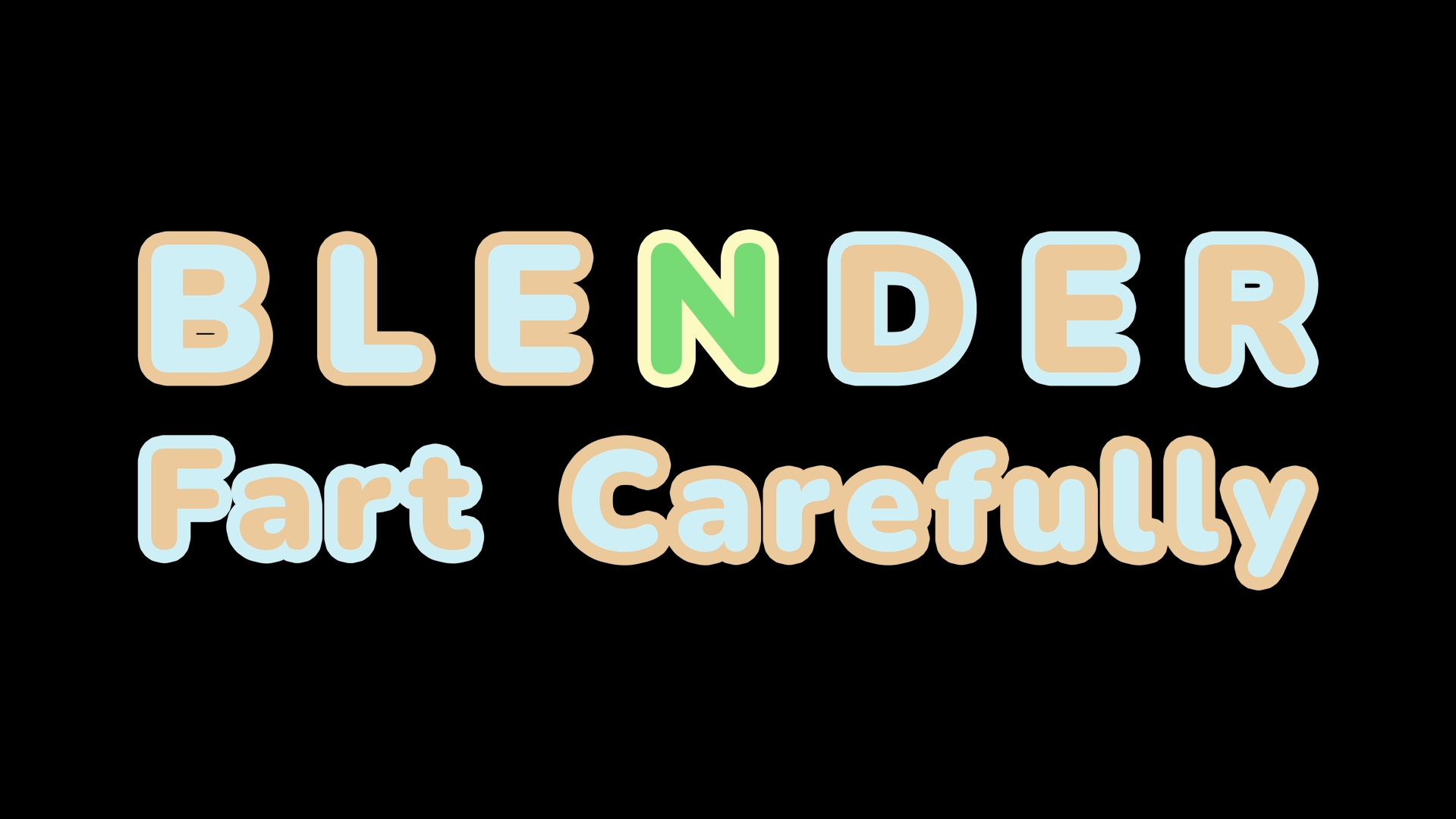 Blender - Fart Carefully