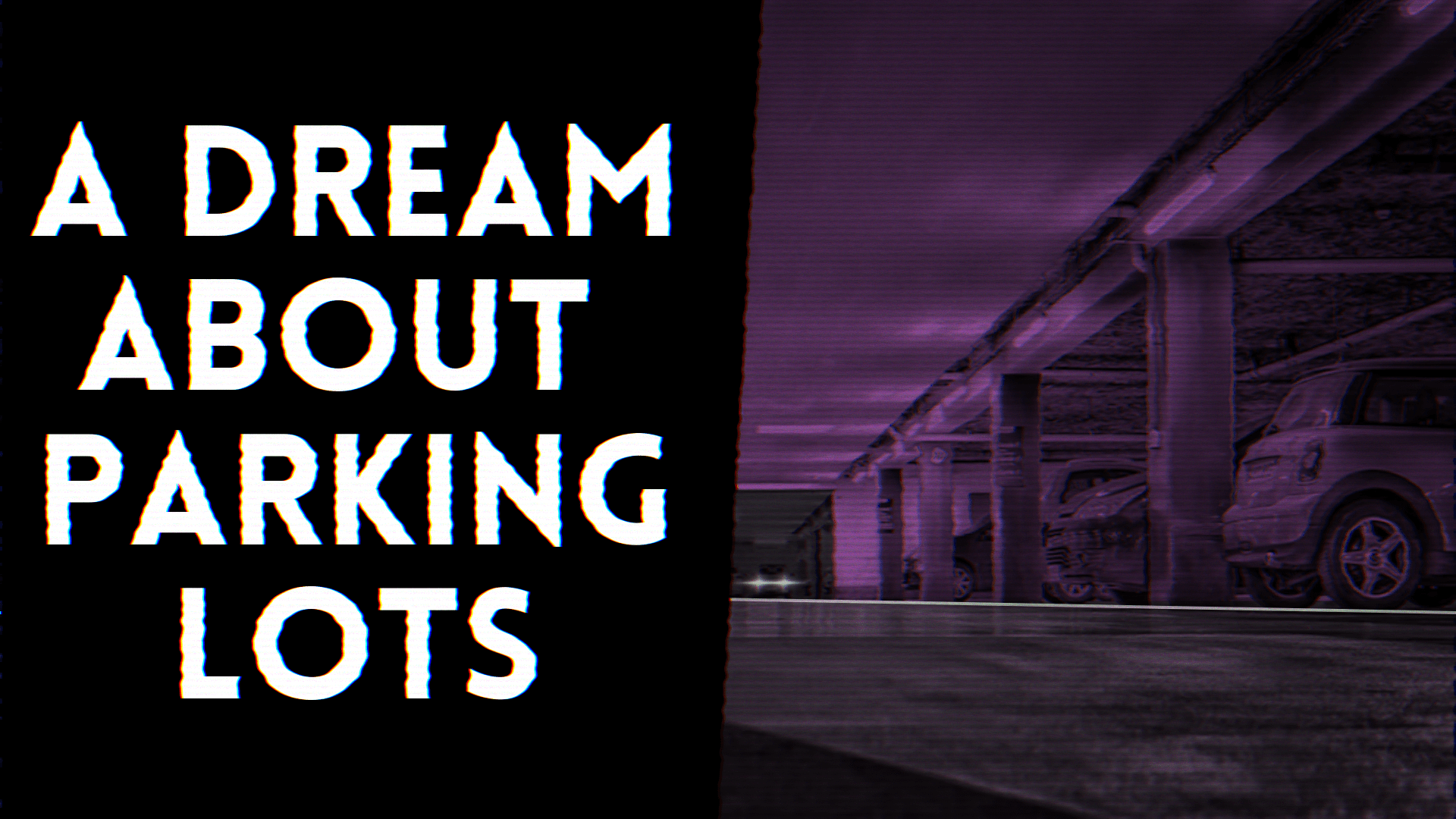 A Dream About Parking Lots