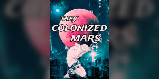 Cover image for They Colonized Mars