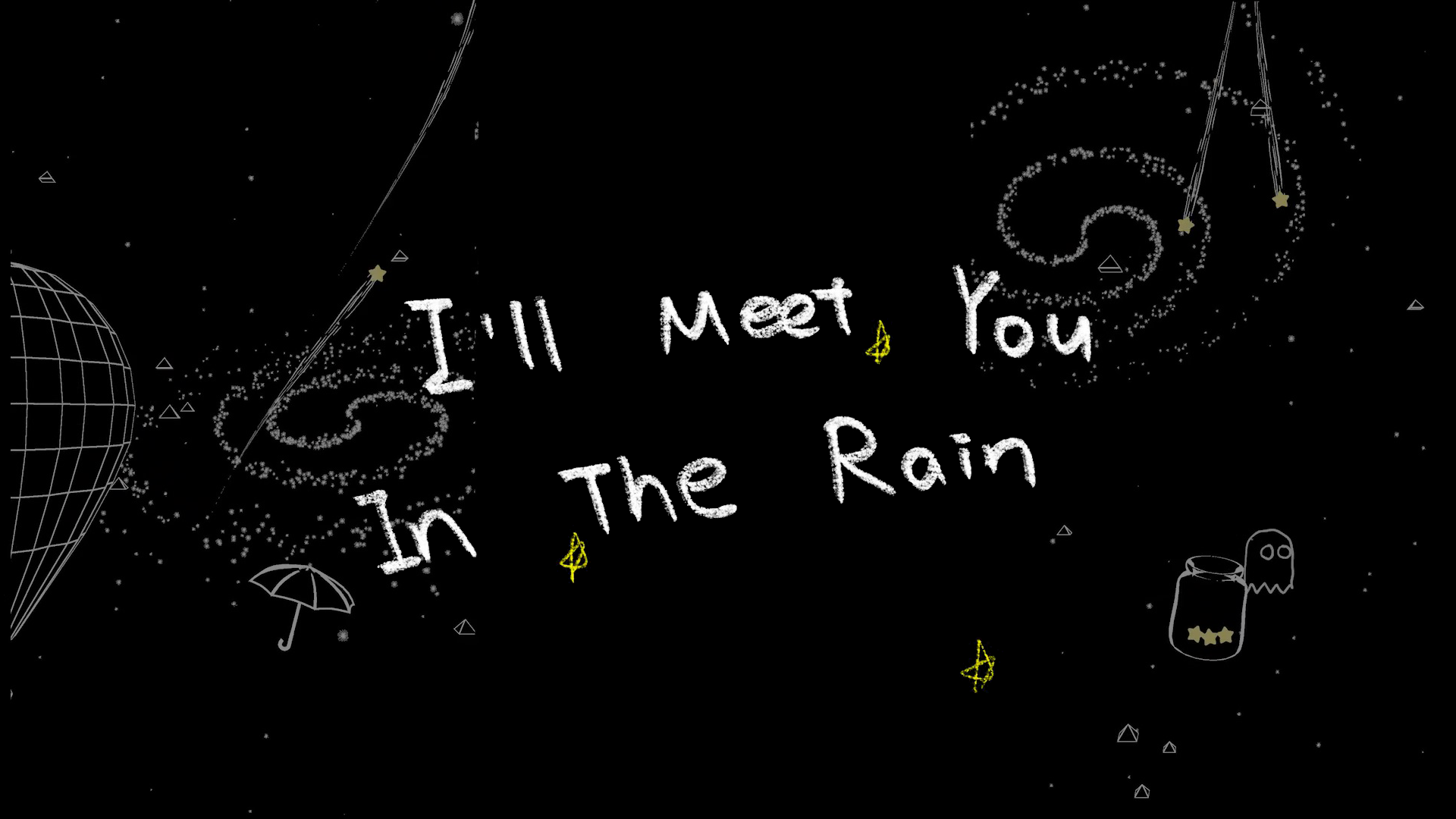 I'll meet you in the rain