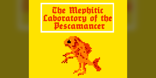 Cover image for The Mephitic Laboratory Of The Pescamancer