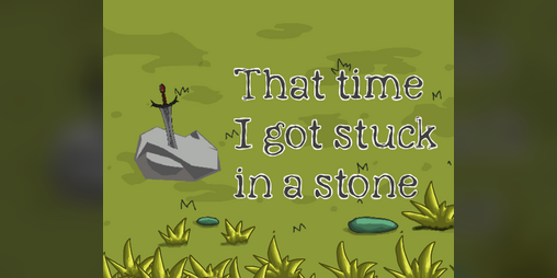 Cover image for That time I got stuck in a stone