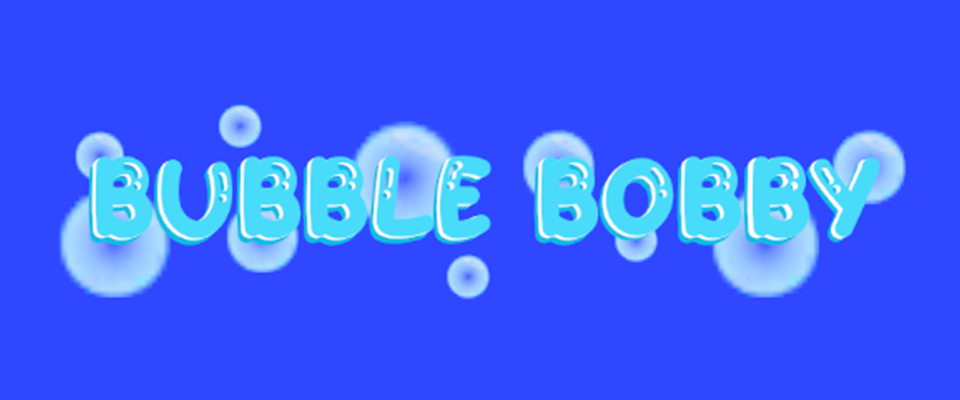 Bobby Bubbles