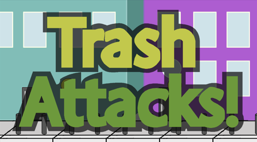 Trash Attacks!