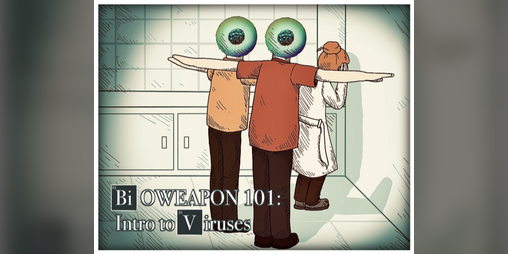 Cover image for Bioweapon 101: Intro to Viruses