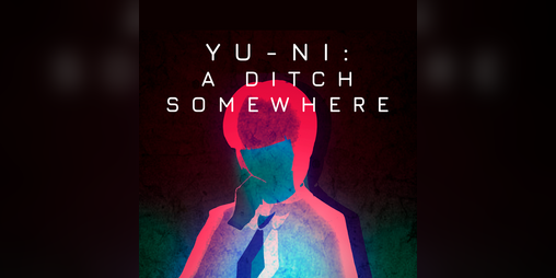Cover image for YU-NI: A Ditch Somewhere