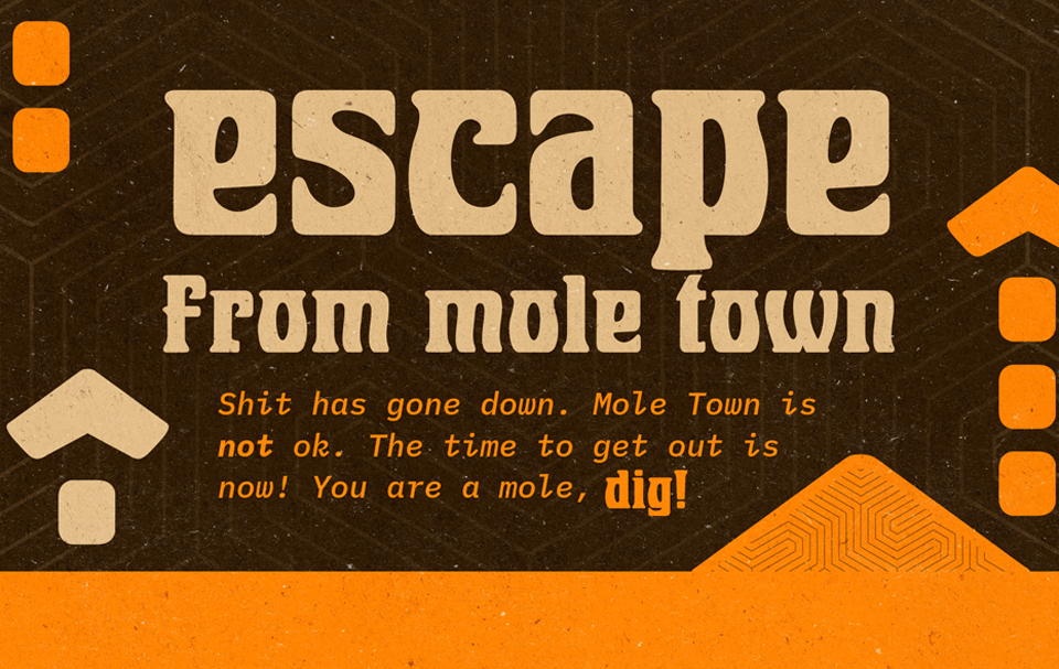 Escape from Mole Town