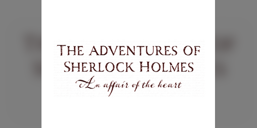 Cover image for The Adventures of Sherlock Holmes - An Affair of the Heart