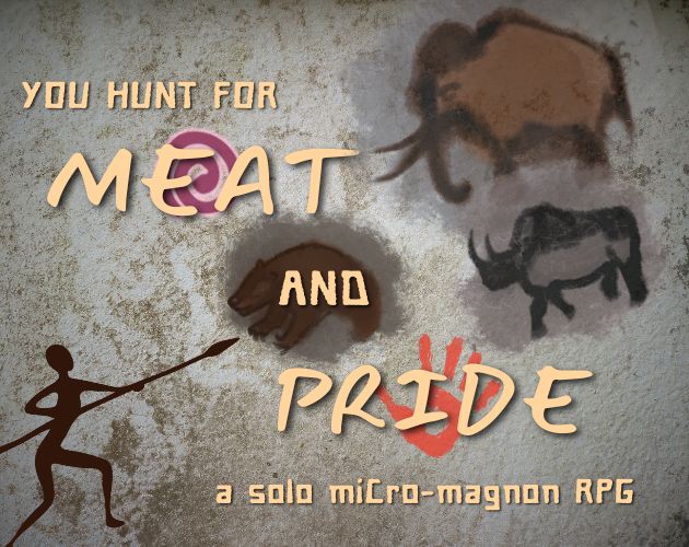 You Hunt for Meat and Pride