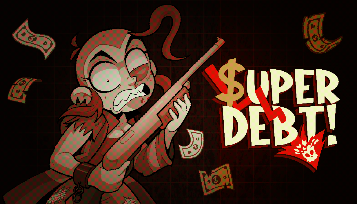 SUPER DEBT! (early demo)