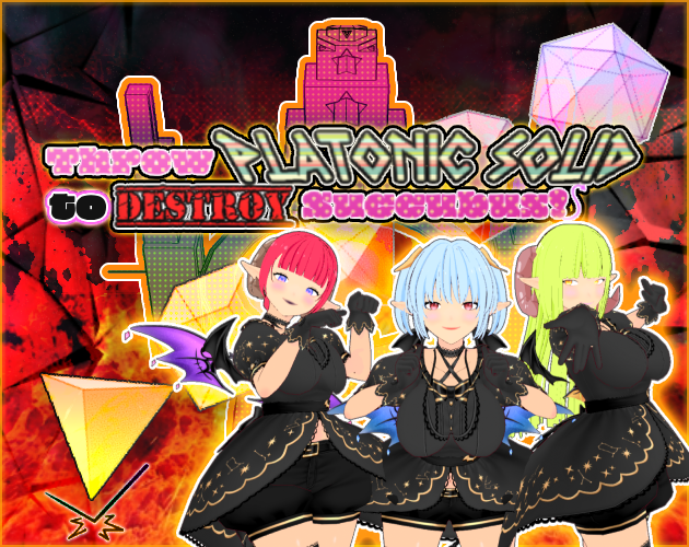 Throw Platonic Solid to DESTROY Succubus!