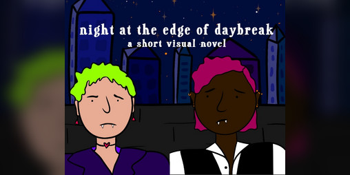 Cover image for Night at the Edge of Daybreak: A Short Visual Novel