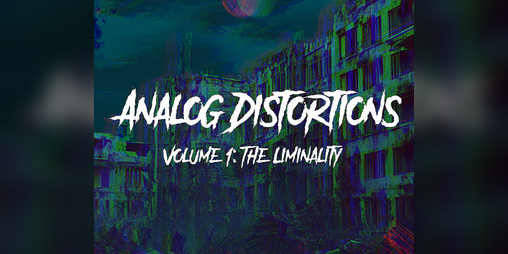 Cover image for Analog Distortions Vol. 1: The Liminality