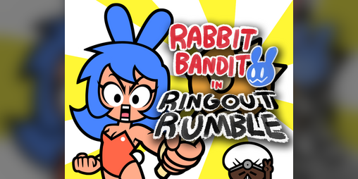 Cover image for Rabbit Bandit in: Ring Out Rumble