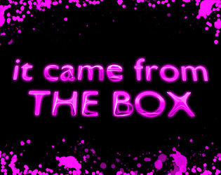 it came from THE BOX