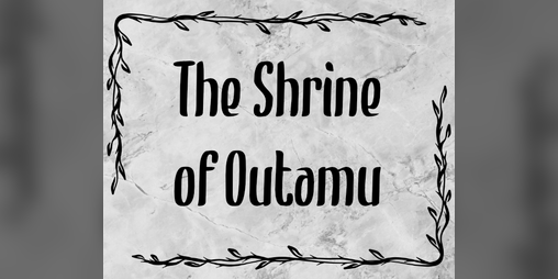 Cover image for Shrine of Outamu