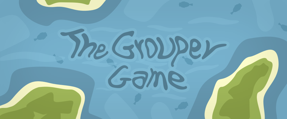 The Grouper Game