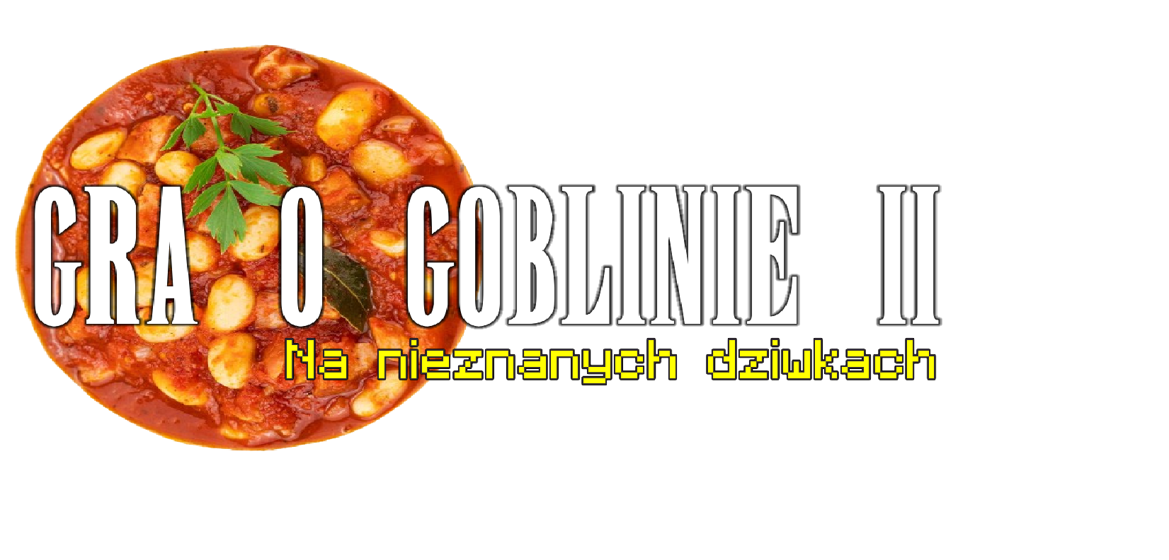 Gra o Goblinie 2: Na Nieznanych Dziwkach [WZNOWIONO]