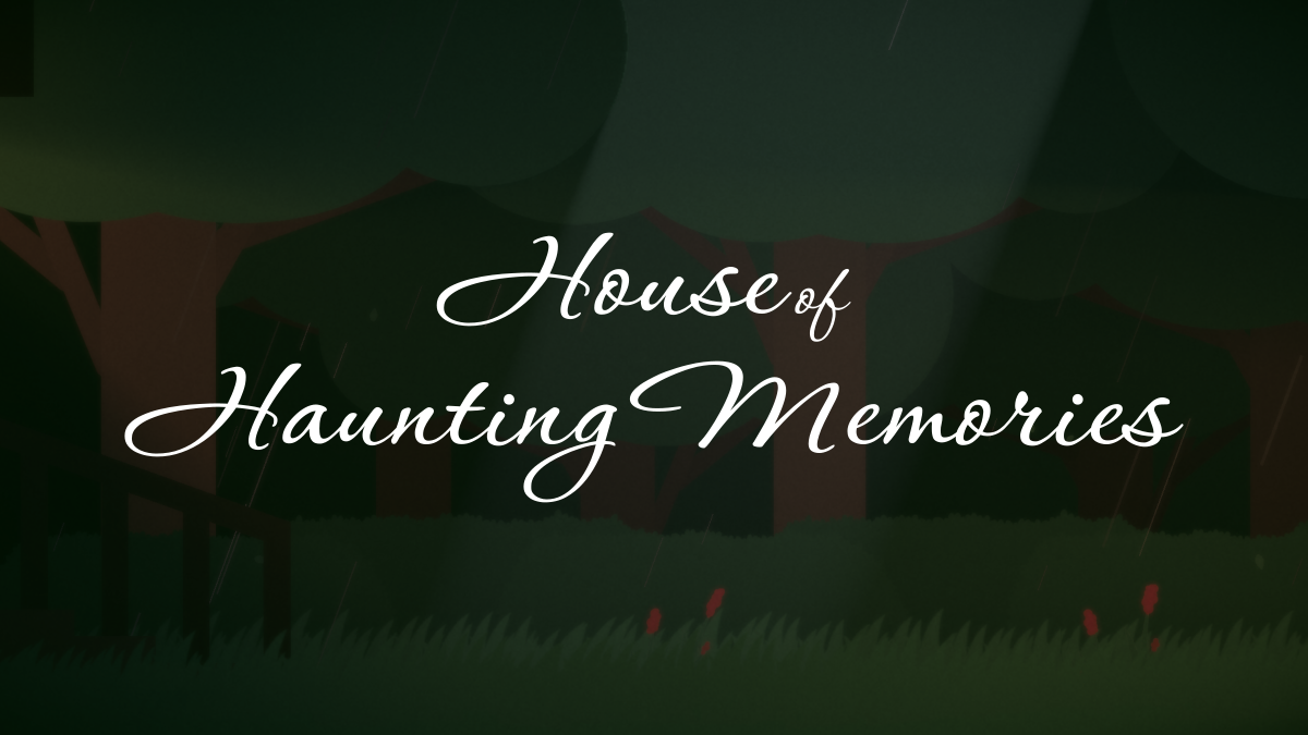 House of Haunting Memories (EARLY ACCESS)