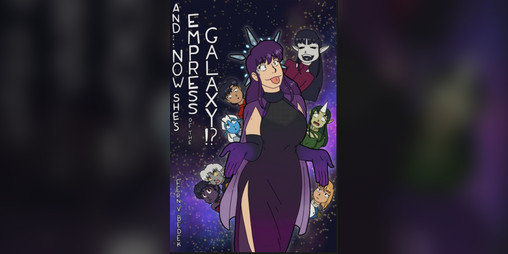 Cover image for And... Now She's Empress of the Galaxy!?