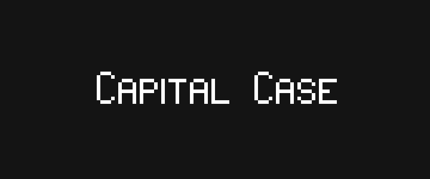 Capital Case - 9x5 Pixel Font