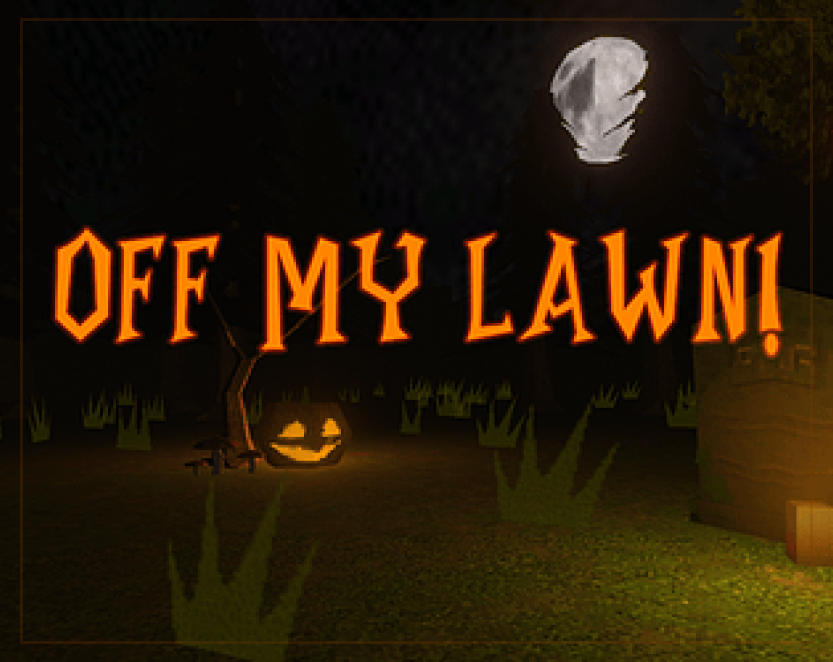 OFF MY LAWN!