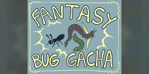Cover image for Fantasy Bug Gacha [DEMO]