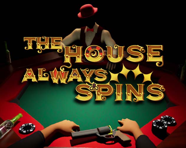The House Always Spins banner