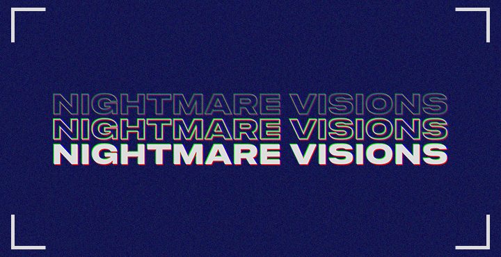 Nightmare Visions