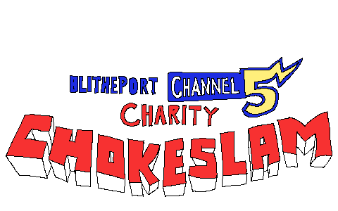 Blitheport Channel 5 Charity Chokeslam