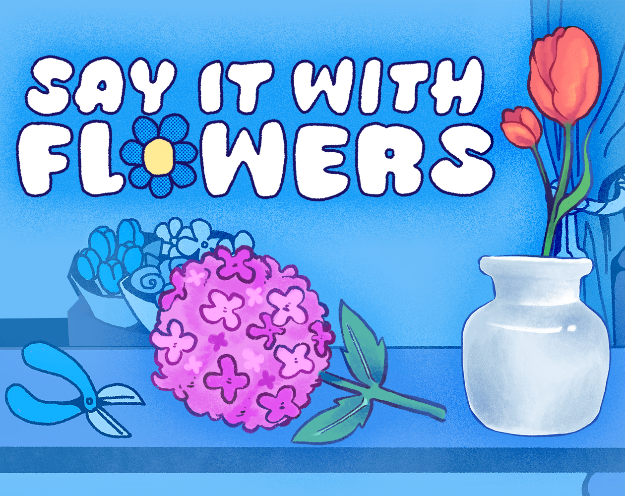 Cover image for Say It With Flowers!