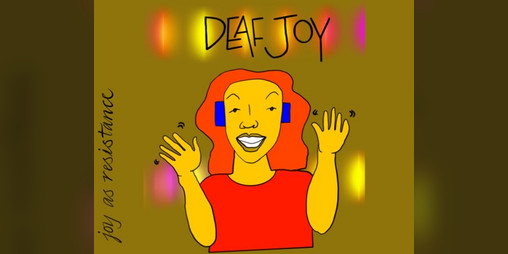 Cover image for Deaf Joy as resistance minizine 1