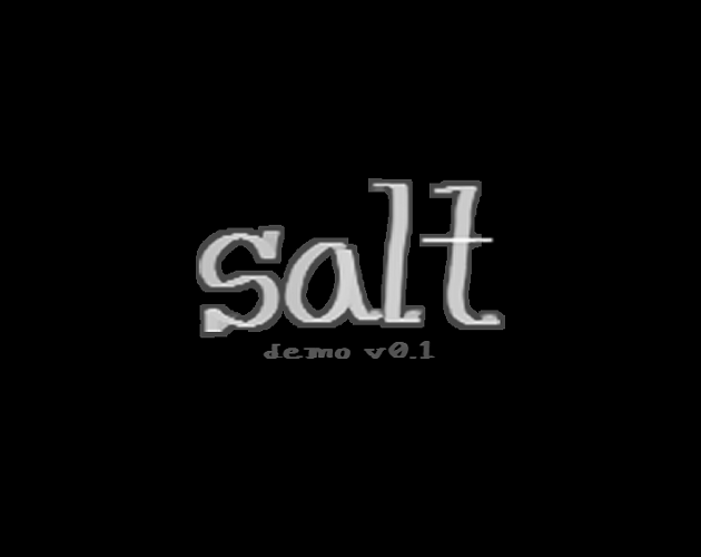 Cover image for Salt (Demo v0.1)